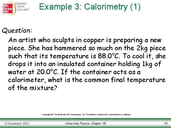 Example 3: Calorimetry (1) Question: An artist who sculpts in copper is preparing a
