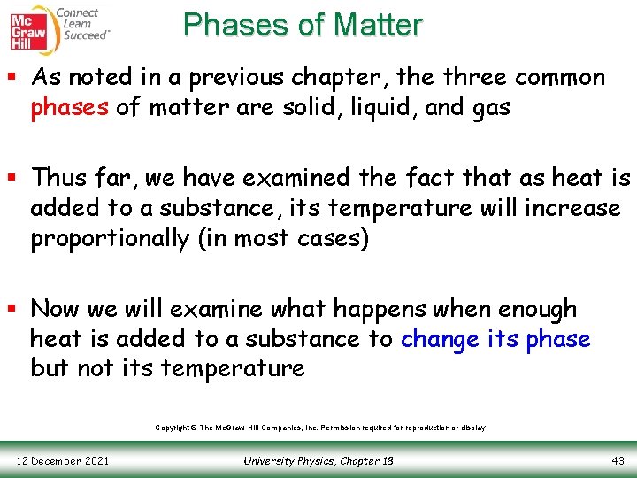 Phases of Matter § As noted in a previous chapter, the three common phases