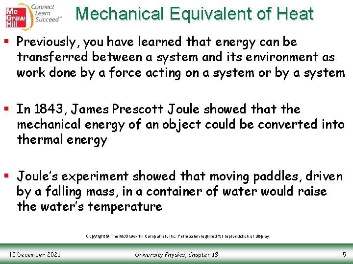 Mechanical Equivalent of Heat § Previously, you have learned that energy can be transferred