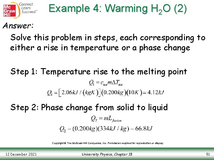 Example 4: Warming H 2 O (2) Answer: Solve this problem in steps, each