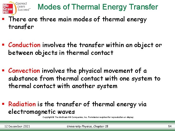 Modes of Thermal Energy Transfer § There are three main modes of thermal energy