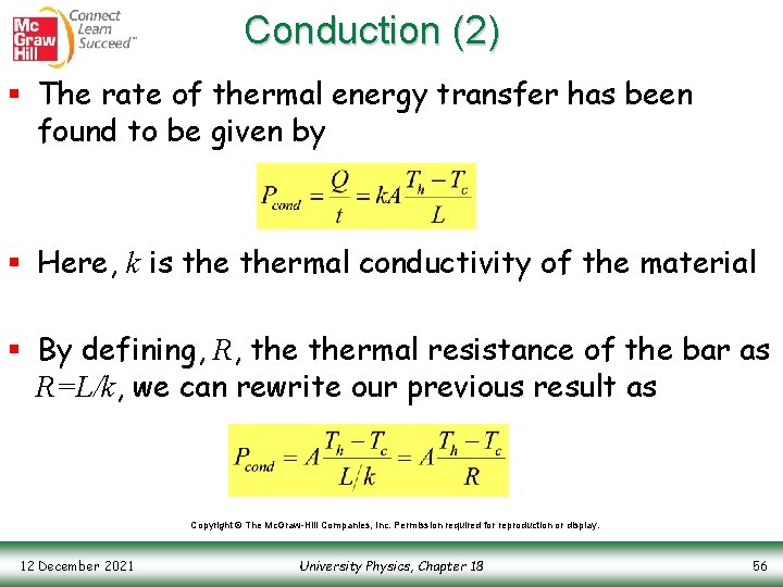 Conduction (2) § The rate of thermal energy transfer has been found to be