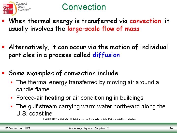 Convection § When thermal energy is transferred via convection, it usually involves the large-scale