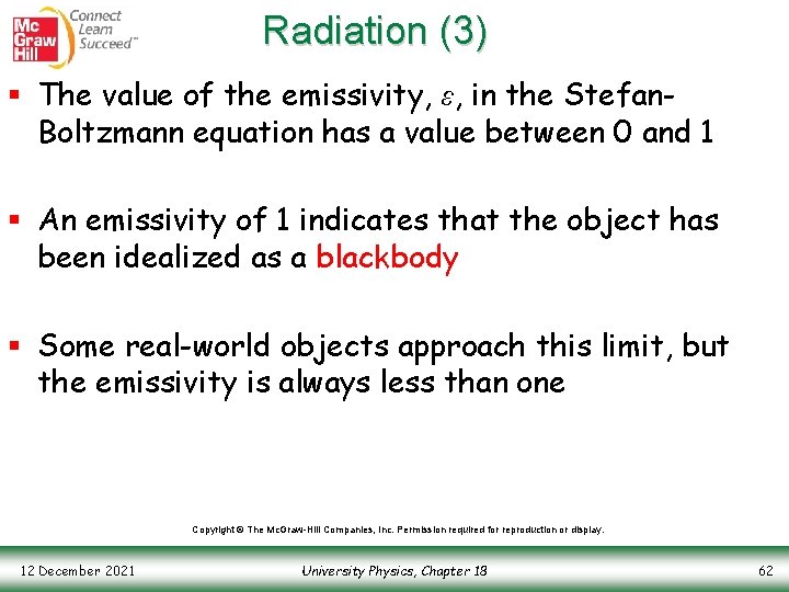 Radiation (3) § The value of the emissivity, ε, in the Stefan. Boltzmann equation