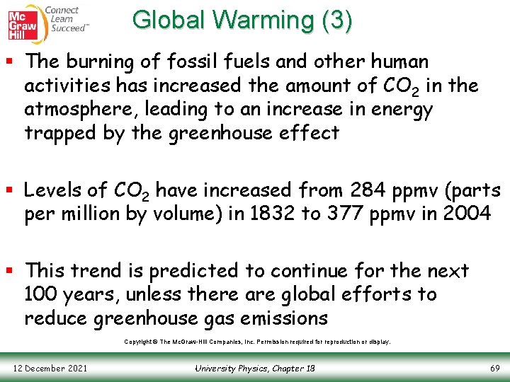 Global Warming (3) § The burning of fossil fuels and other human activities has