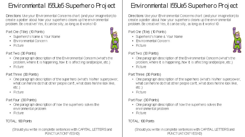 Environrriental l 55 Ue 5 Superher o Proj ect Directions: Use your Environmental Concerns
