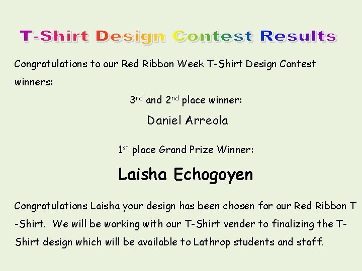 Congratulations to our Red Ribbon Week T-Shirt Design Contest winners: 3 rd and 2