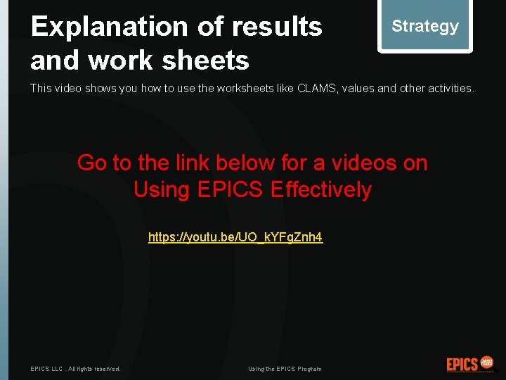 Explanation of results and work sheets Strategy This video shows you how to use