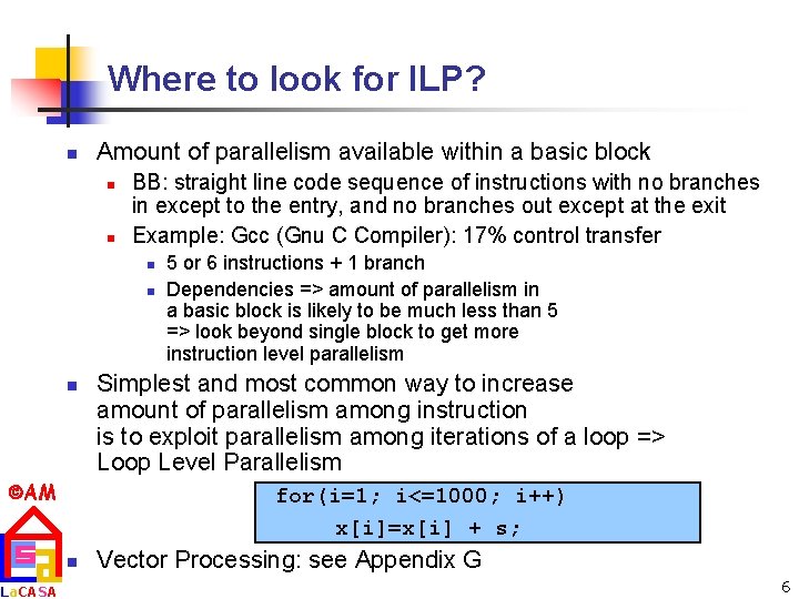 Where to look for ILP? n Amount of parallelism available within a basic block