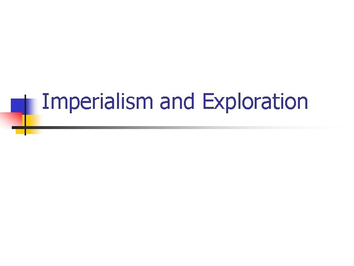 Imperialism and Exploration 