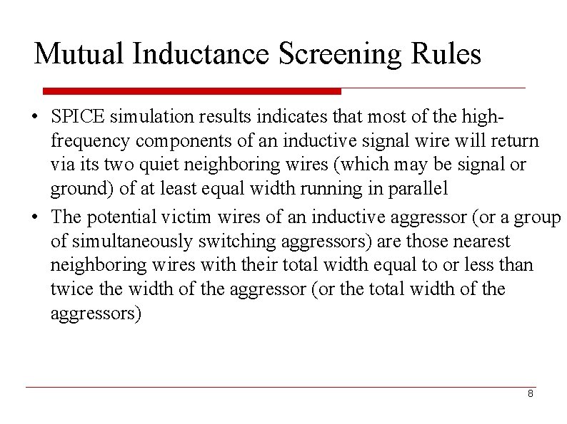 Mutual Inductance Screening Rules • SPICE simulation results indicates that most of the highfrequency