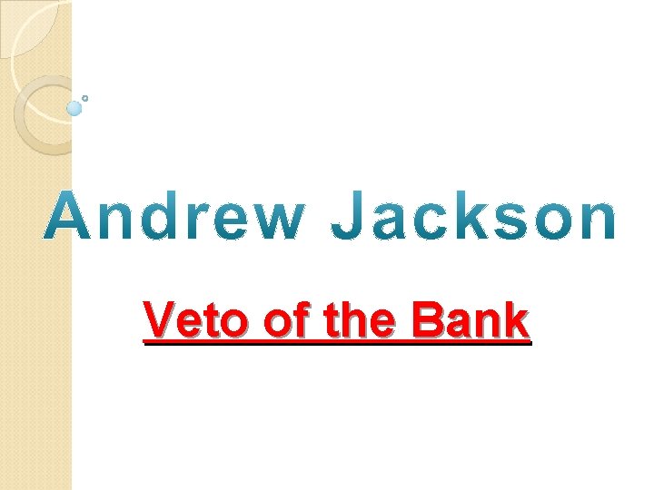 Veto of the Bank 