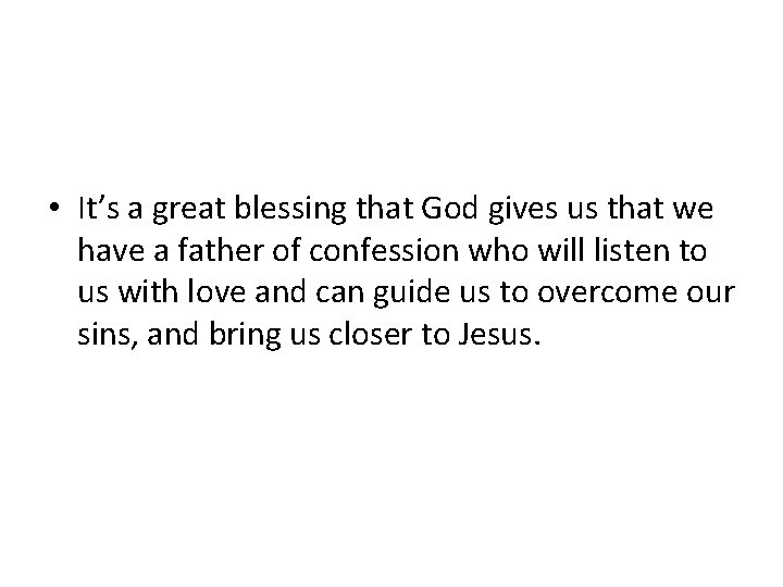  • It’s a great blessing that God gives us that we have a