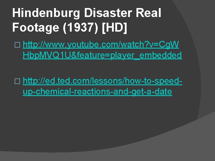 Hindenburg Disaster Real Footage (1937) [HD] � http: //www. youtube. com/watch? v=Cg. W Hbp.