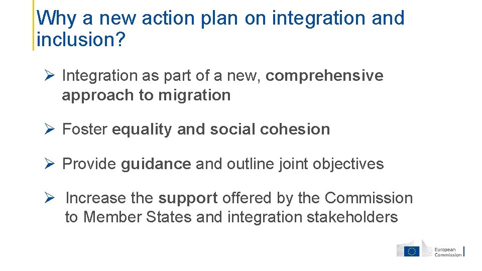 Why a new action plan on integration and inclusion? Ø Integration as part of