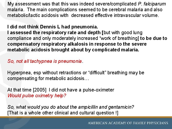 My assessment was that this was indeed severe/complicated P. falciparum malaria. The main complications