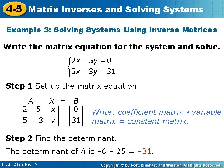 4 -5 Matrix Inverses and Solving Systems Example 3: Solving Systems Using Inverse Matrices