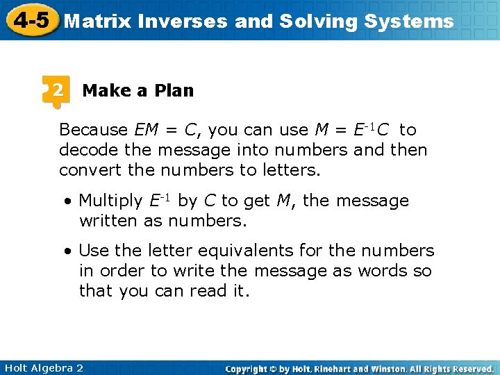 4 -5 Matrix Inverses and Solving Systems 2 Make a Plan Because EM =