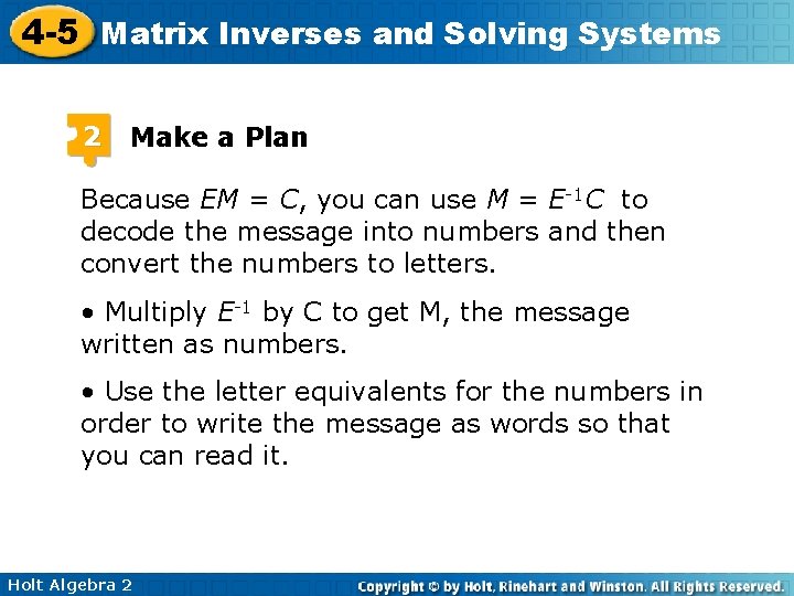 4 -5 Matrix Inverses and Solving Systems 2 Make a Plan Because EM =