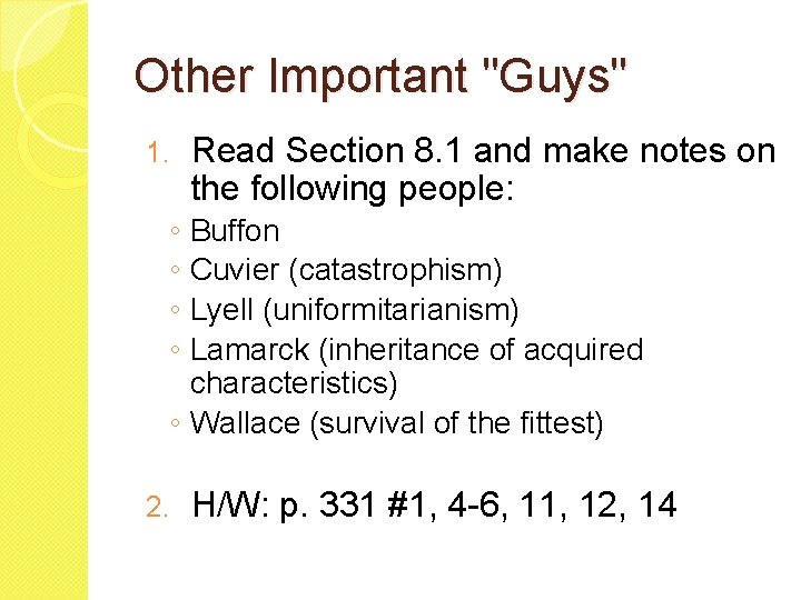 Other Important "Guys" 1. Read Section 8. 1 and make notes on the following