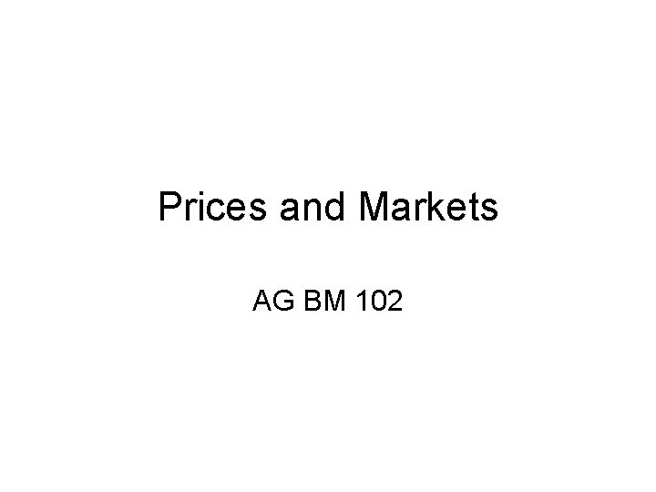 Prices and Markets AG BM 102 