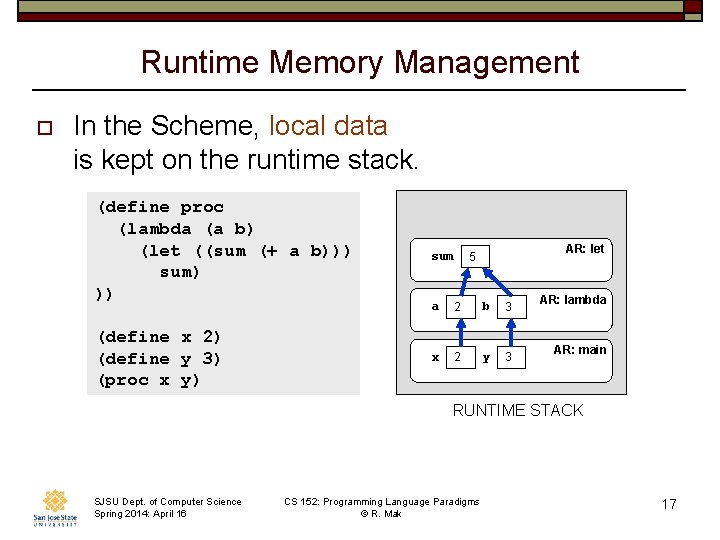 Runtime Memory Management o In the Scheme, local data is kept on the runtime