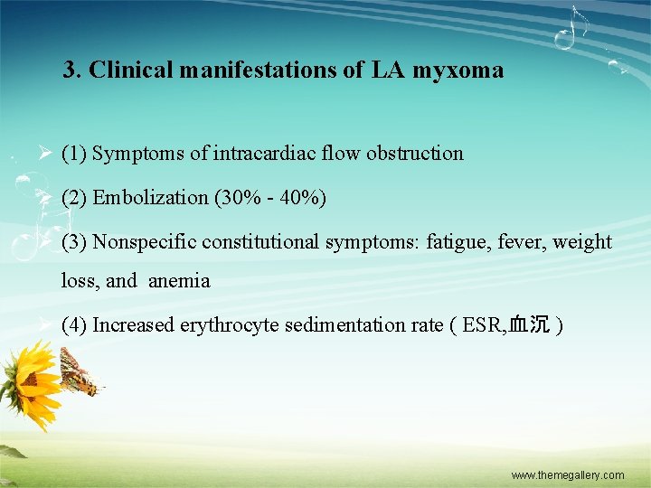 3. Clinical manifestations of LA myxoma Ø (1) Symptoms of intracardiac flow obstruction Ø