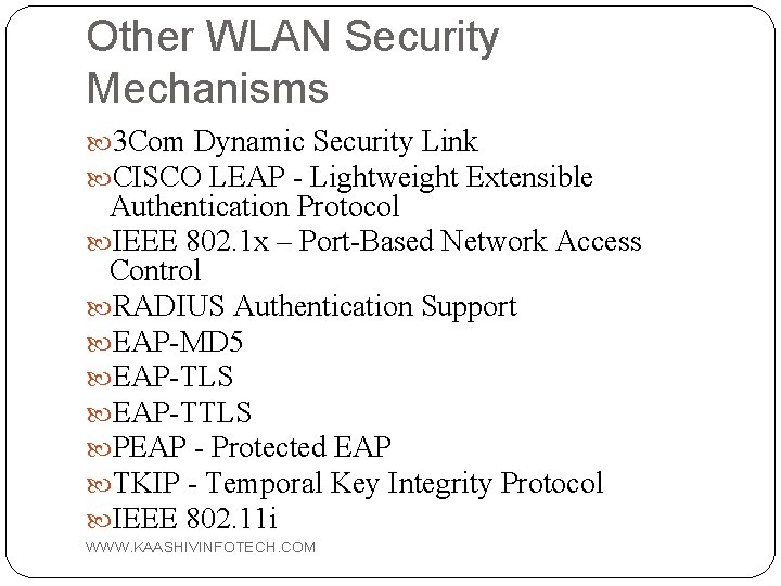 Other WLAN Security Mechanisms 3 Com Dynamic Security Link CISCO LEAP - Lightweight Extensible