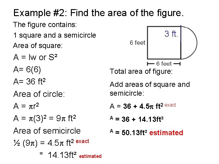 Example #2: Find the area of the figure. The figure contains: 1 square and