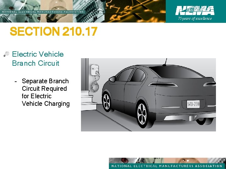 75 years of excellence SECTION 210. 17 Electric Vehicle Branch Circuit – Separate Branch