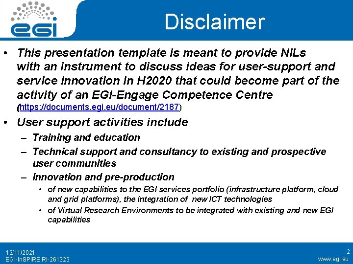 Disclaimer • This presentation template is meant to provide NILs with an instrument to