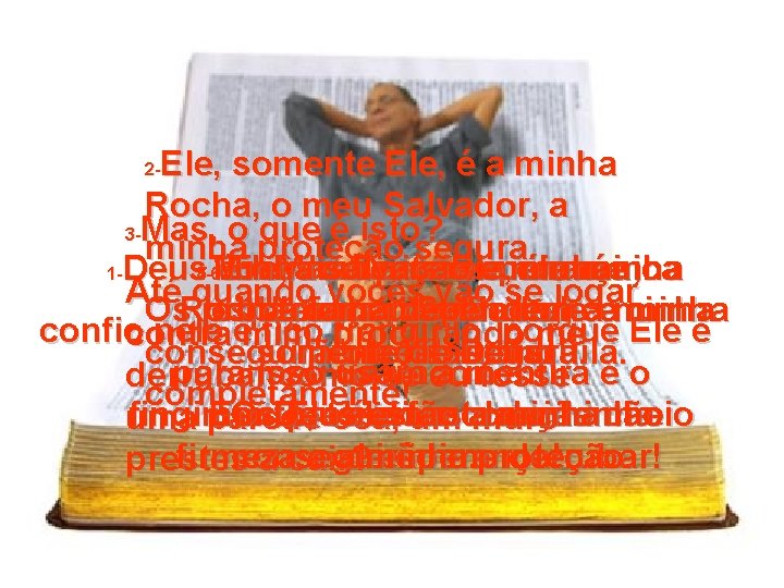 Ele, somente Ele, é a minha Rocha, o meu Salvador, a 3 -Mas, o
