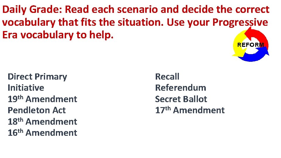 Daily Grade: Read each scenario and decide the correct vocabulary that fits the situation.