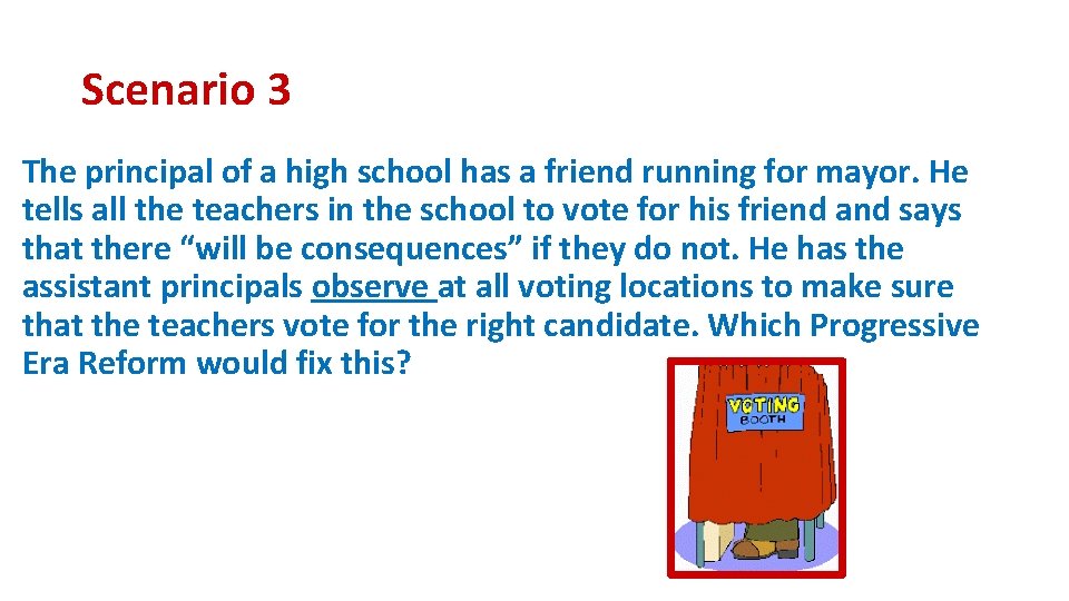 Scenario 3 The principal of a high school has a friend running for mayor.