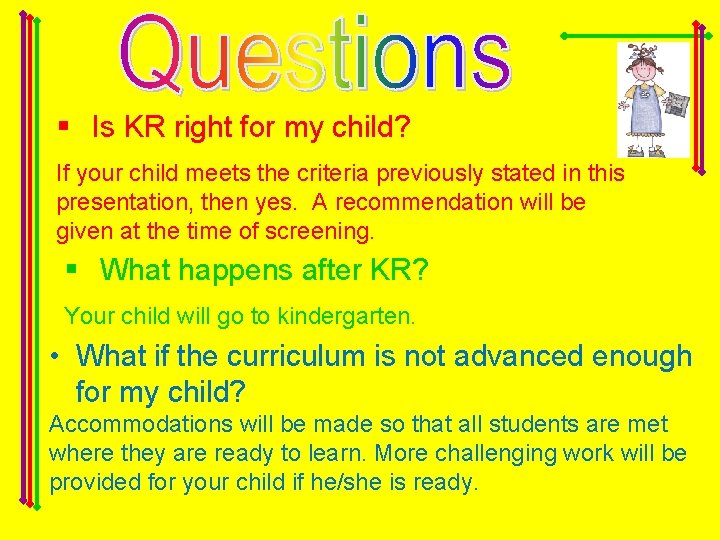 § Is KR right for my child? If your child meets the criteria previously