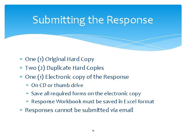 Submitting the Response One (1) Original Hard Copy Two (2) Duplicate Hard Copies One