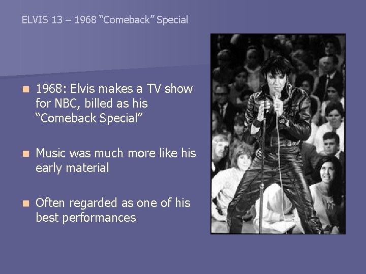 ELVIS 13 – 1968 “Comeback” Special n 1968: Elvis makes a TV show for