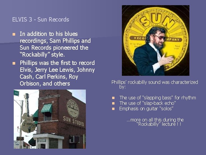 ELVIS 3 - Sun Records In addition to his blues recordings, Sam Phillips and