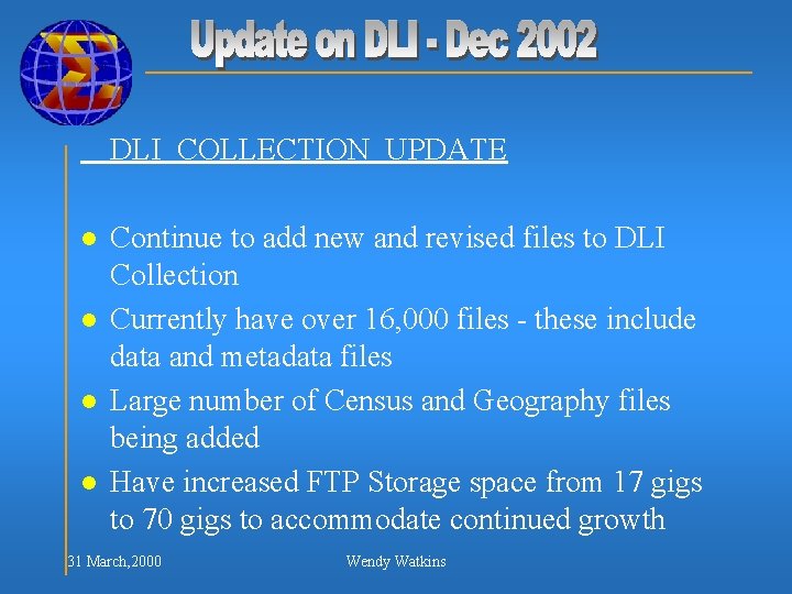 DLI COLLECTION UPDATE l l Continue to add new and revised files to DLI