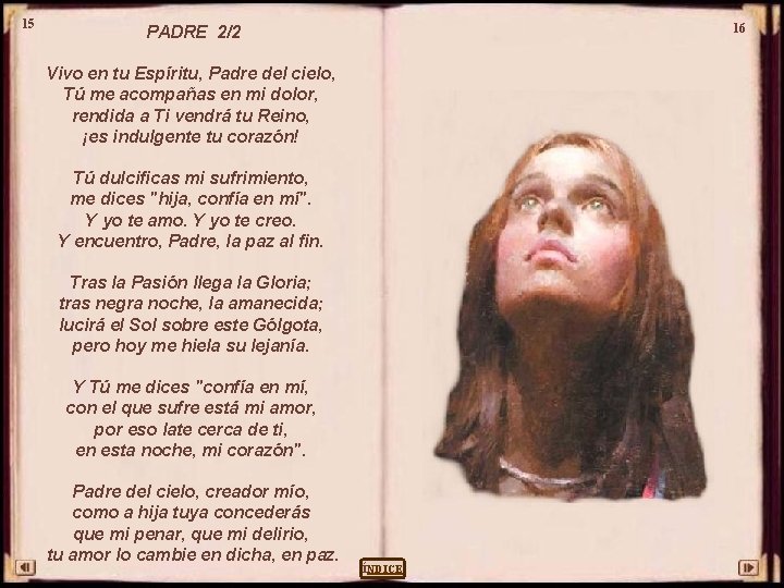 15 16 PADRE 2/2 Vivo en tu Espíritu, Padre del cielo, Tú me acompañas