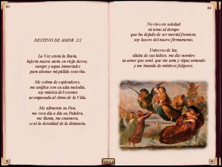 83 84 No vivo en soledad ni temo al tiempo que ha dejado de