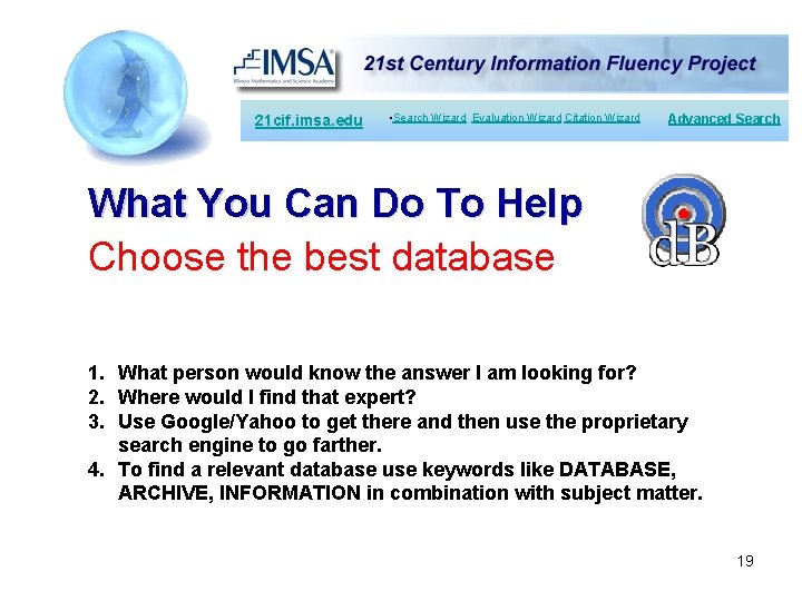 21 cif. imsa. edu • Search Wizard Evaluation Wizard Citation Wizard Advanced Search What