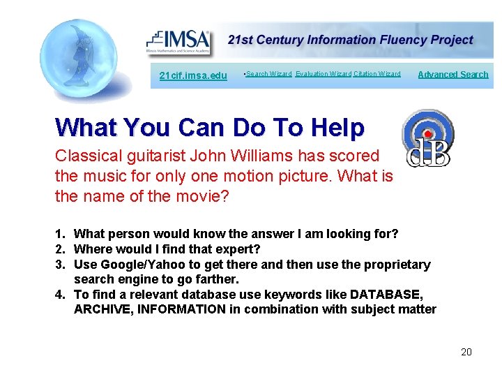 21 cif. imsa. edu • Search Wizard Evaluation Wizard Citation Wizard Advanced Search What