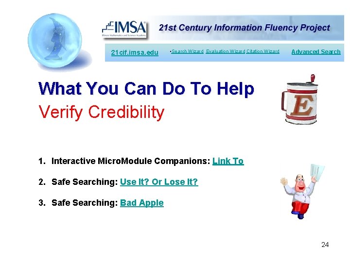 21 cif. imsa. edu • Search Wizard Evaluation Wizard Citation Wizard Advanced Search What