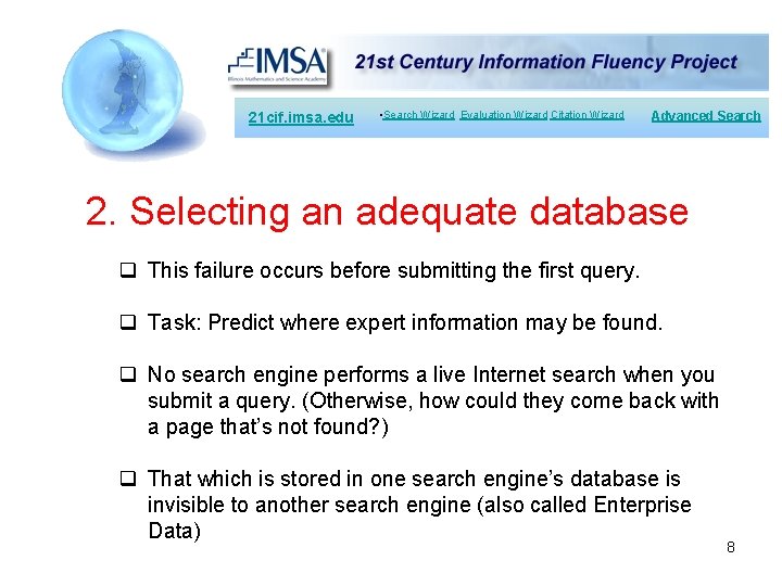 21 cif. imsa. edu • Search Wizard Evaluation Wizard Citation Wizard Advanced Search 2.