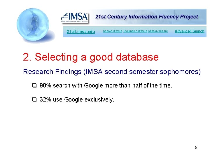 21 cif. imsa. edu • Search Wizard Evaluation Wizard Citation Wizard Advanced Search 2.