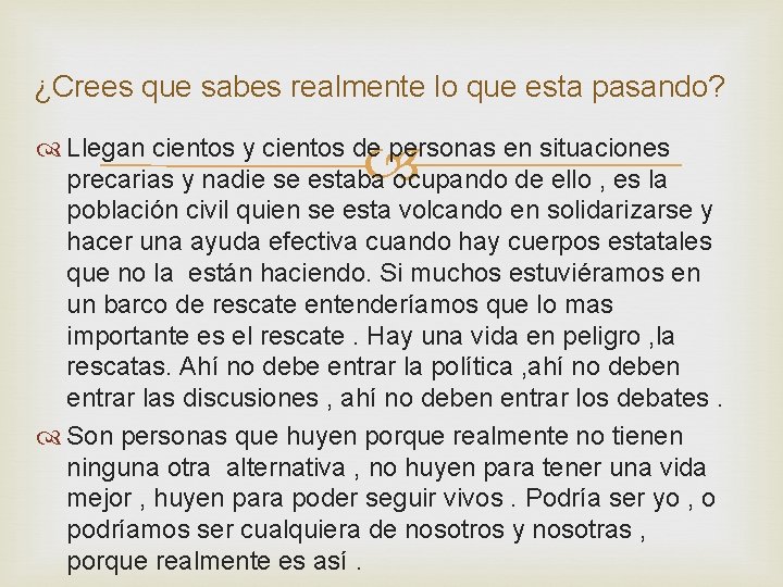 ¿Crees que sabes realmente lo que esta pasando? Llegan cientos y cientos de personas