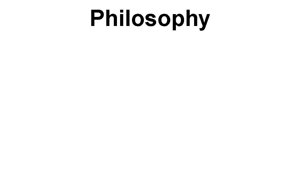 Philosophy 