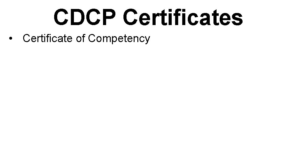 CDCP Certificates • Certificate of Competency 