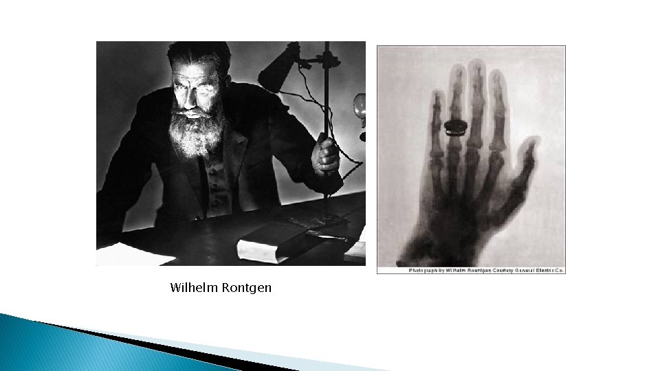 Wilhelm Rontgen Wilhelm Rontgen